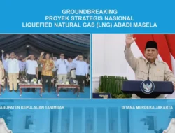 Presiden Prabowo Resmikan Groundbreaking Proyek LNG Abadi Masela: Investasi Rp355 Triliun untuk Ketahanan Energi Nasional