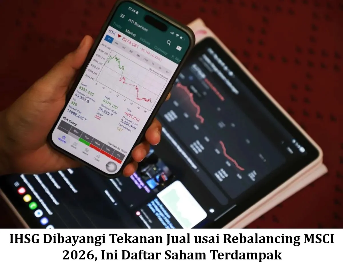 IHSG Terpuruk 43% Imbas Efek MSCI 2026, Kapan Indeks Pulih?
