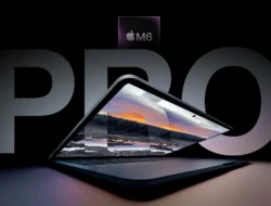 M6 MacBook Pro Segera Rilis: Tiga Peningkatan Utama dan Persaingan AI Makin Ketat